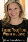 Image for Finding Your Peace Within The Chaos