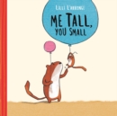 Image for Me Tall, You Small