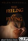 Image for This Feeling of Flying: Short Story