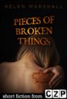Image for Pieces of Broken Things: Short Story