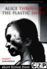 Image for Alice Through the Plastic Sheet: Short Story