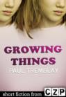 Image for Growing Things: Short Story