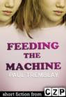 Image for Feeding the Machine: Short Story