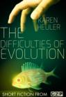 Image for Difficulties of Evolution: Short Story