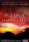 Image for Put On a Happy Face: Short Story