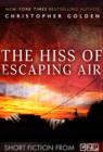 Image for Hiss of Escaping Air: Short Story
