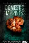 Image for Domestic Happiness: Short Story