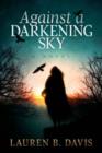 Image for Against a Darkening Sky