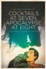 Image for Cocktails at Seven, Apocalypse at Eight
