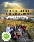 Image for The butcher, the baker, the wine and cheese maker in the Okanagan