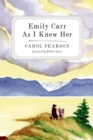 Image for Emily Carr as I knew her
