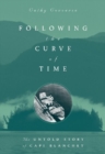 Image for Following the curve of time  : the untold story of Capi Blanchet