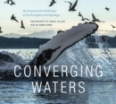 Image for Converging waters  : the beauty and challenges of the Broughton Archipelago
