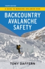 Image for Backcountry Avalanche Safety - 4th Edition : A Guide to Managing Avalanche Risk