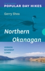Image for Popular Day Hikes: Northern Okanagan - Revised &amp; Updated : Vernon - Shuswap - Lumby