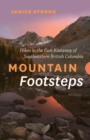 Image for Mountain Footsteps : Hikes in the East Kootenay of Southwestern British Columbia