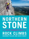 Image for Northern Stone : 50 of Canada&#39;s Best Rock Climbs