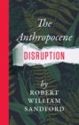 Image for The Anthropocene Disruption