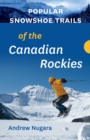 Image for Popular Snowshoe Trails of the Canadian Rockies