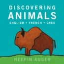Image for Discovering Animals: English * French * Cree
