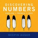 Image for Discovering Numbers: English * French * Cree