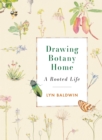 Image for Drawing botany home  : a rooted life