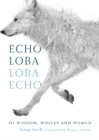 Image for Echo Loba, Loba Echo : The Metaphor of Wolf