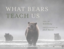 Image for What Bears Teach Us