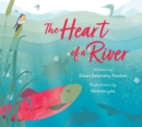 Image for The Heart of a River