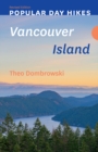 Image for Popular Day Hikes: Vancouver Island - Revised Edition