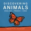 Image for Discovering Animals: English * French * Cree