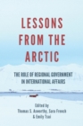 Image for Lessons from the Arctic  : the role of regional governments in international affairs