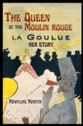 Image for The Queen of the Moulin Rouge