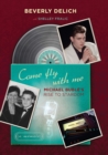 Image for Come Fly with Me: Michael Buble&#39;s Rise to Stardom, a Memoir
