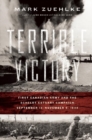 Image for Terrible victory  : First Canadian Army and the Scheldt Estuary Campaign, September 13 - November 6, 1944