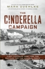 Image for Cinderella Campaign: First Canadian Army and the Battles for the Channel Ports
