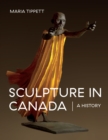 Image for Sculpture in Canada: a history