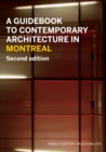 Image for Guidebook to Contemporary Architecture in Montreal: Updated and Expanded Second Edition