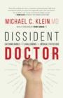 Image for Dissident doctor: my life catching babies and challenging the medical status quo