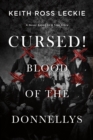 Image for Cursed! Blood of the Donnellys: A Novel Based on a True Story