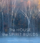 Image for The House the Spirit Builds
