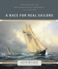 Image for A race for real sailors  : the Bluenose and the International Fishermen&#39;s Cup, 1920-1938