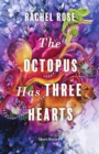 Image for The Octopus Has Three Hearts