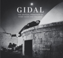 Image for Gidal  : the unusual friendship of Yosef Wosk and Tim Gidal, letters and photos
