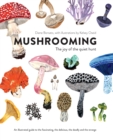 Image for Mushrooming : The Joy of the Quiet Hunt - An Illustrated Guide to the Fascinating, the Delicious, the Deadly and the Strange
