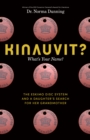 Image for Kinauvit?: What&#39;s Your Name? The Eskimo Disc System and a Daughter&#39;s Search for Her Grandmother