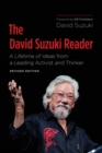Image for David Suzuki Reader: A Lifetime of Ideas from a Leading Activist and Thinker