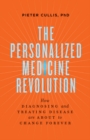 Image for Personalized Medicine Revolution: How Diagnosing and Treating Disease Are About to Change Forever