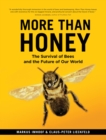 Image for More than honey: the survival of bees and the future of our world