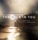 Image for The wild in you: voices from the forest and the sea